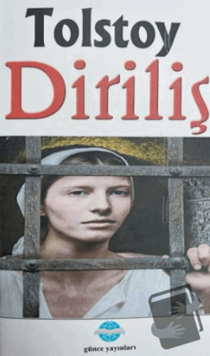 Diriliş - Lev Nikolayeviç Tolstoy - Günce Uluslararası Yayıncılık - Fi