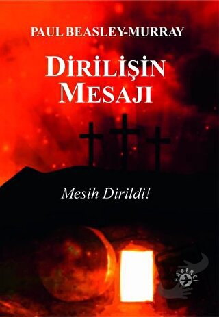 Dirilişin Mesajı - Paul Beasley Murray - Haberci Basın Yayın - Fiyatı 