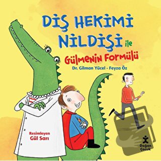 Diş Hekimi Nildişi İle Gülmenin Formülü - Gilman Yücel - Doğan Çocuk -