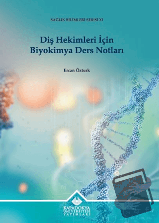 Diş Hekimleri İçin Biyokimya Ders Notları - Ercan Öztürk - Kapadokya Ü