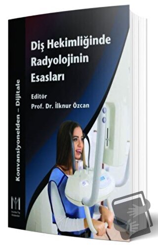 Diş Hekimliğinde Radyolojinin Esasları - Kolektif - İstanbul Tıp Kitab