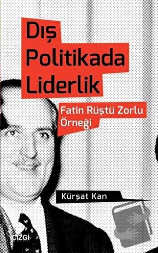 Dış Politikada Liderlik - Kürşat Kan - Çizgi Kitabevi Yayınları - Fiya