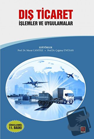 Dış Ticaret İşlemler ve Uygulamalar - Kolektif - Ekin Basım Yayın - Fi