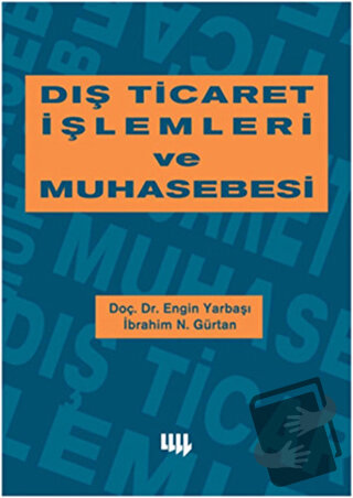 Dış Ticaret İşlemleri ve Muhasebesi - Engin Yarbaşı - Literatür Yayınc