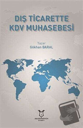 Dış Ticarette KDV Muhasebesi - Gökhan Baral - Akademisyen Kitabevi - F