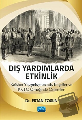 Dış Yardımlarda Etkinlik - Ertan Tosun - Nobel Akademik Yayıncılık - F