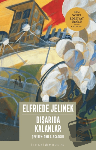 Dışarıda Kalanlar - Elfriede Jelinek - İthaki Yayınları - Fiyatı - Yor