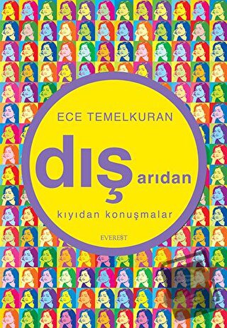 Dışarıdan Kıyıdan Konuşmalar - Ece Temelkuran - Everest Yayınları - Fi