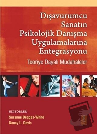 Dışavurumcu Sanatın Psikolojik Danışma Uygulamalarına Entegrasyonu - N