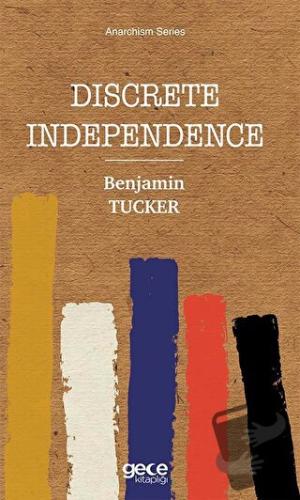 Discrete Independence - Benjamin Tucker - Gece Kitaplığı - Fiyatı - Yo