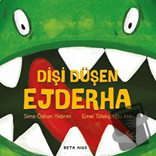 Dişi Düşen Ejderha - Sima Özkan - Beta Kids - Fiyatı - Yorumları - Sat