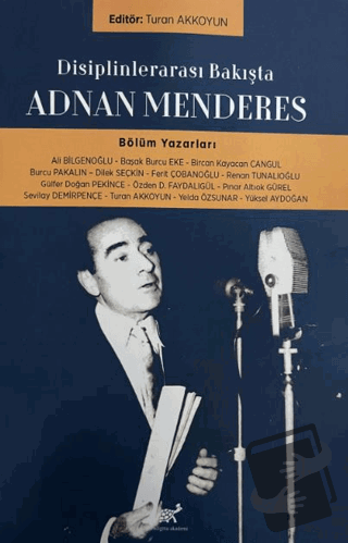 Disiplinlerarası Bakışta Adnan Menderes - Kolektif - Paradigma Akademi