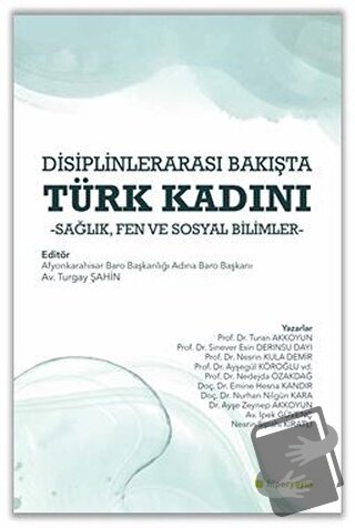 Disiplinlerarası Bakışta Türk Kadını - Turgay Şahin - Hiperlink Yayınl