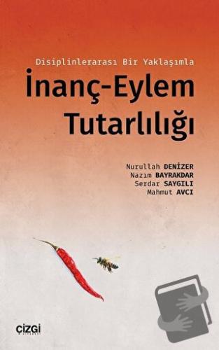 Disiplinlerarası Bir Yaklaşımla İnanç-Eylem Tutarlılığı - Mahmut Avcı 