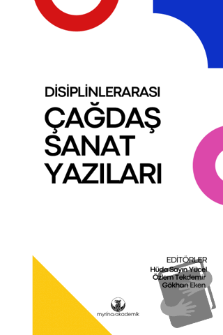 Disiplinlerarası Çağdaş Sanat Yazıları - Hüda Sayın Yücel - Myrina Yay