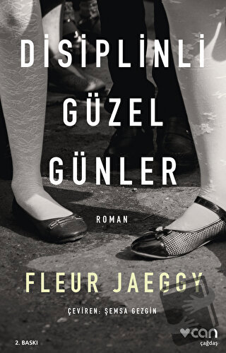 Disiplinli Güzel Günler - Fleur Jaeggy - Can Yayınları - Fiyatı - Yoru