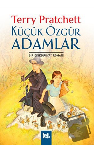 Disk Dünya 30: Küçük Özgür Adamlar - Terry Pratchett - Delidolu - Fiya