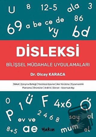 Disleksi - Bilişsel Müdahale Uygulamaları - Olcay Karaca - Yakın Kitab