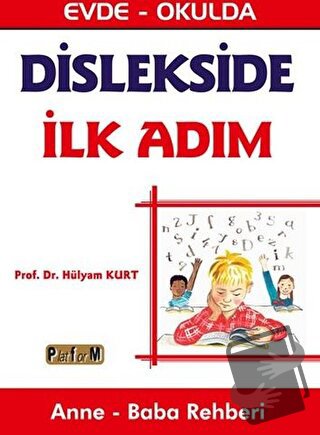 Dislekside İlk Adım - Hülyam Kurt - Platform Yayınları - Fiyatı - Yoru