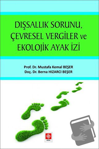 Dışsallık Sorunu Çevresel Vergiler ve Ekolojik Ayak İzi - Mustafa Kema