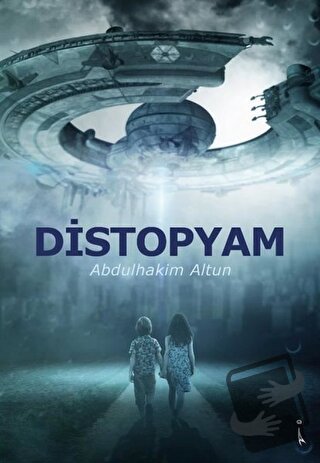 Distopyam - Abdulhakim Altun - İkinci Adam Yayınları - Fiyatı - Yoruml