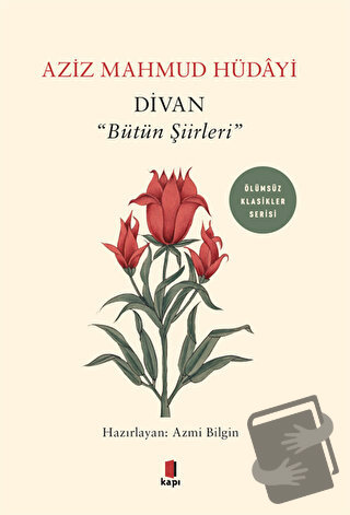 Divan - "Bütün Şiirleri" - Aziz Mahmud Hüdayi - Kapı Yayınları - Fiyat