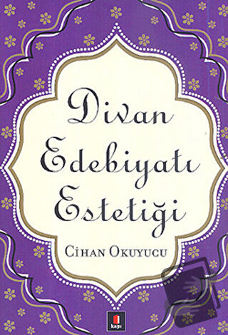 Divan Edebiyatı Estetiği - Cihan Okuyucu - Kapı Yayınları - Fiyatı - Y