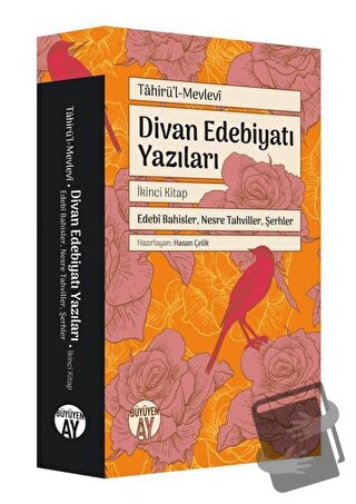 Divan Edebiyatı Yazıları - İkinci Kitap - Tahirü’l - Mevlevi - Büyüyen