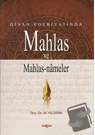 Divan Edebiyatında Mahlas ve Mahlasnameler - Ali Yıldırım - Akçağ Yayı