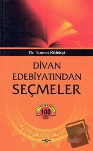 Divan Edebiyatından Seçmeler - Numan Külekçi - Akçağ Yayınları - Fiyat