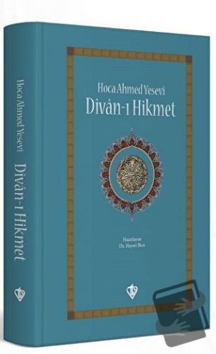 Divan-ı Hikmet (Ciltli) - Ahmed Yesevi - Türkiye Diyanet Vakfı Yayınla