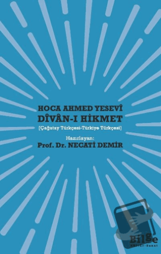 Divan-ı Hikmet - Hoca Ahmed Yesevi - Bilge Kültür Sanat - Fiyatı - Yor