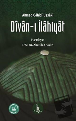 Divan-ı İlahiyat - Ahmed Cahidi Uşşaki - H Yayınları - Fiyatı - Yoruml