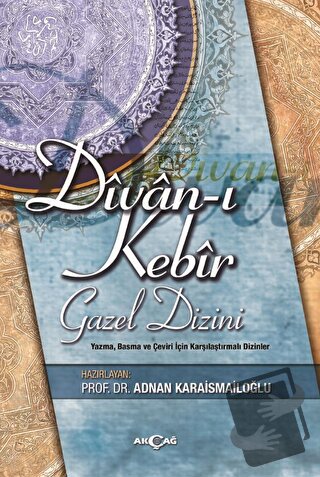 Divan-ı Kebir - Adnan Karaismailoğlu - Akçağ Yayınları - Fiyatı - Yoru