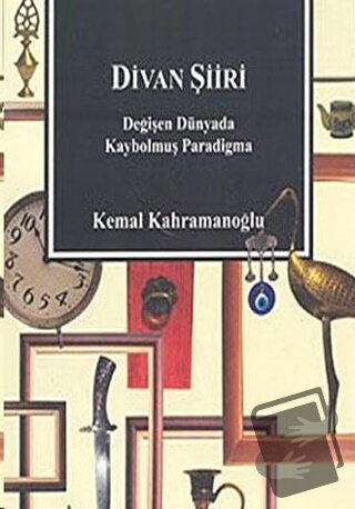 Divan Şiiri - Kemal Kahramanoğlu - Çizgi Kitabevi Yayınları - Fiyatı -