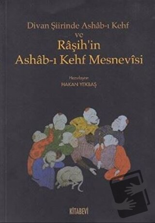 Divan Şiirinde Ashab-ı Kehf ve Raşih’in Ashab-ı Kehf Mesnevisi - Hakan