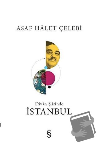 Divan Şiirinde İstanbul - Asaf Halet Çelebi - Everest Yayınları - Fiya