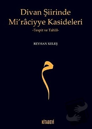 Divan Şiirinde Mi’raciyye Kasideleri - Reyhan Keleş - Kitabevi Yayınla