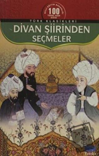 Divan Şiirinden Seçmeler - Derleme - Parıltı Yayınları - Fiyatı - Yoru