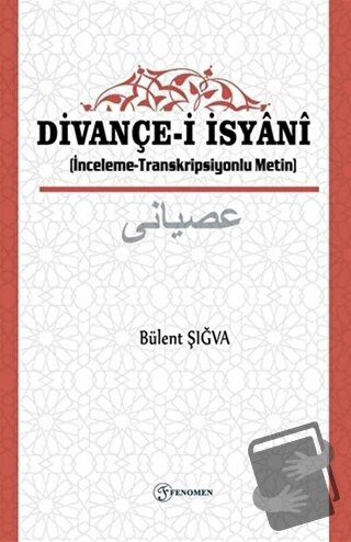 Divançe-i İsyanı - Bülent Şığva - Fenomen Yayıncılık - Fiyatı - Yoruml