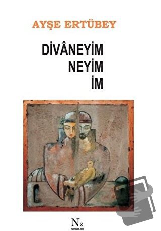 Divaneyim Neyim İm - Ayşe Ertübey - Neziher Yayınları - Fiyatı - Yorum