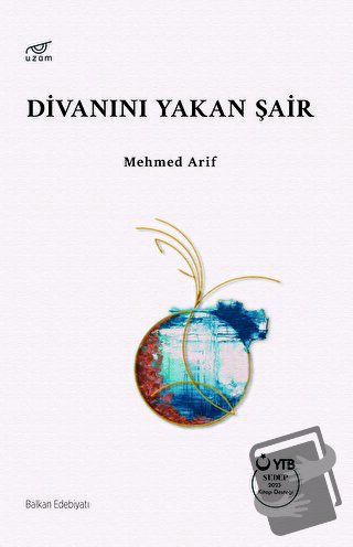 Divanını Yakan Şair - Mehmed Arif - Uzam Yayınları - Fiyatı - Yorumlar