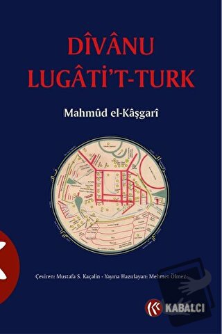 Divanü Lugati't-Türk - Mahmud El-Kaşgari - Kabalcı Yayınevi - Doruk Ya