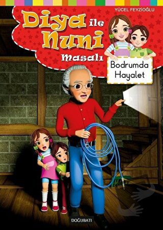 Diya ile Nuni Masalı - Bodrumda Hayalet - Yücel Feyzioğlu - Doğu Batı 