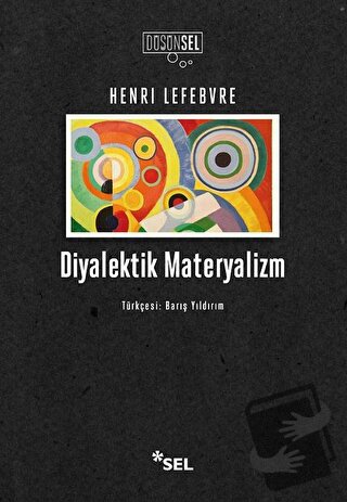 Diyalektik Materyalizm - Henri Lefebvre - Sel Yayıncılık - Fiyatı - Yo