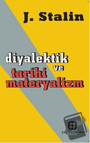 Diyalektik ve Tarihi Materyalizm - Josef V. Stalin - Yar Yayınları - F