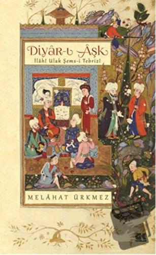 Diyar-ı Aşk - Melahat Ürkmez - Gençlik Kitabevi Yayınları - Fiyatı - Y