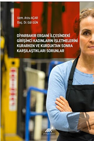 Diyarbakır Ergani İlçesindeki Girişimci Kadınların İşletmelerini Kurar