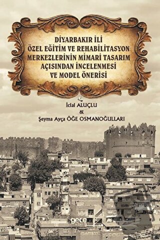 Diyarbakır İli Özel Eğitim ve Rehabilitasyon Merkezlerinin Mimari Tasa