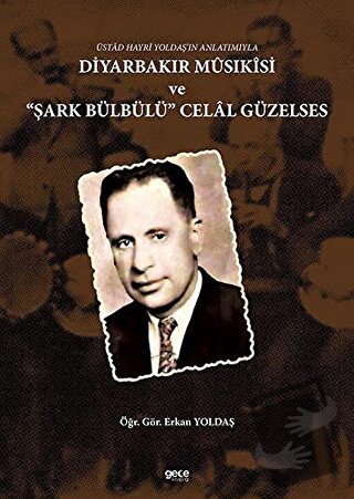 Diyarbakır Musikisi ve Şark Bülbülü Celal Güzelses - Erkan Yoldaş - Ge